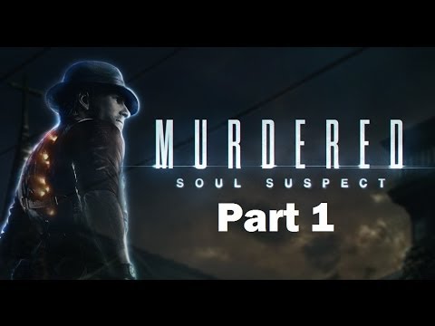 Murdered Soul Suspect Walkthrough Part 1 PS4 Gameplay HD