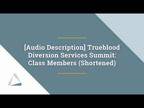 [Audio Description] Trueblood Diversion Services Summit: Class Members (Shortened)