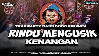 Download lagu DJ RINDU MENGUSIK KENANGAN • TRAP PARTY BASS DODO AR MIXS PRDC FT ARIF DISCJOKEY PRODUCTION mp3