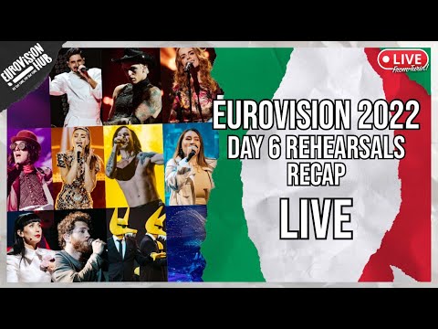 Eurovision 2022 Day 6 Rehearsals Recap (LIVE)