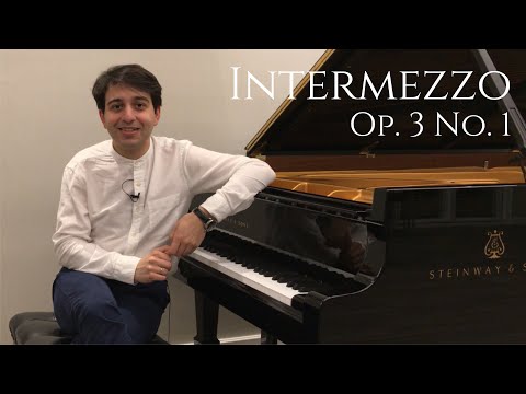 Intermezzo Op. 3 No. 1 for Solo Piano introduced and performed by Luka Okros