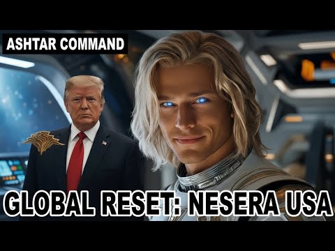 Global Reset NESARA GESARA Ashtar Commander New Message! (62)