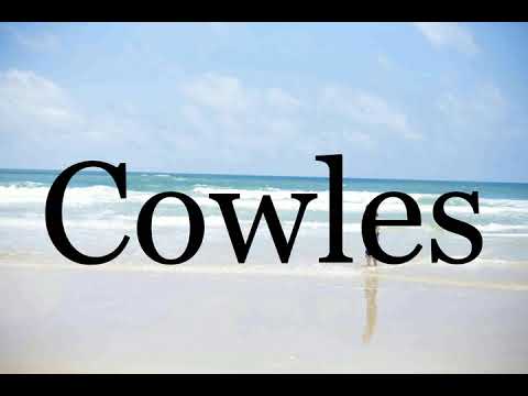 How To Pronounce Cowles🌈🌈🌈🌈🌈🌈Pronunciation Of Cowles
