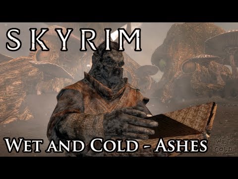 Skyrim Mod: Wet and Cold - Ashes