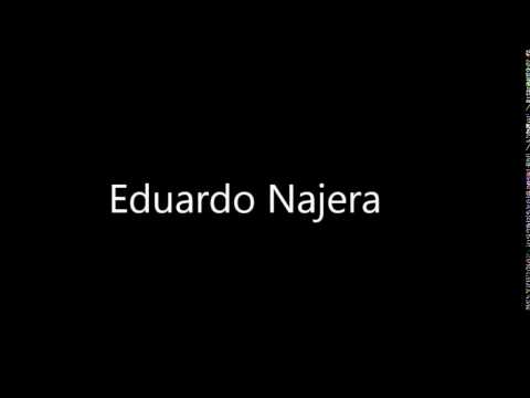 How to Pronounce Eduardo Najera