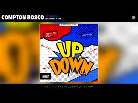 Compton Ro2co - Up Down (Official Audio) (feat. Mikeyy 2yz)