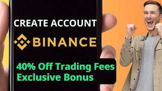 Binance Registration Guide: 40% Trading Fee Discount & Rewards