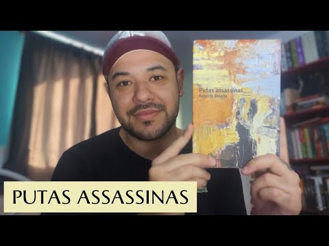 Putas Assassinas | Roberto Bolaño 🇨🇱