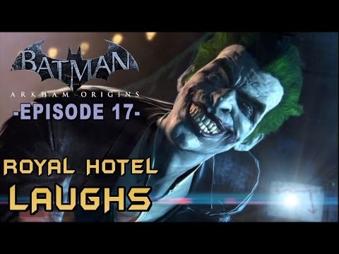Batman: Arkham Origins - Walkthrough Part 17 Royal Hotel Laughs!