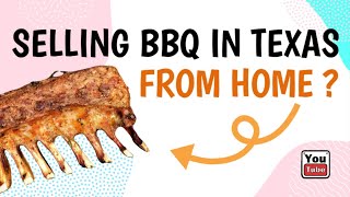 Can I Sell BBQ From My Home in Texas [ Selling Barbecue from Home in Texas Legal ]
