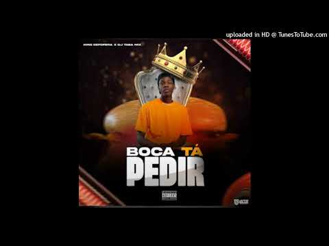 King Defofera feat. Dj Taba Mix - Boca Tá Pedir