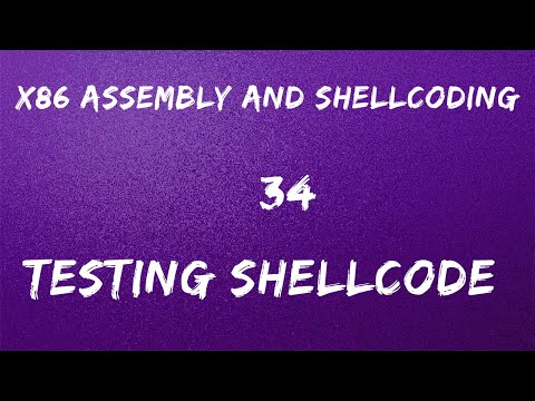 x86 Assembly and Shellcoding - 34 Testing Shellcode