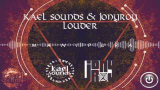 Kael Sounds & JonyRoy - Louder