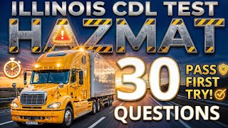 Illinois Hazmat CDL Practice Test - 30 Questions to Pass First Time