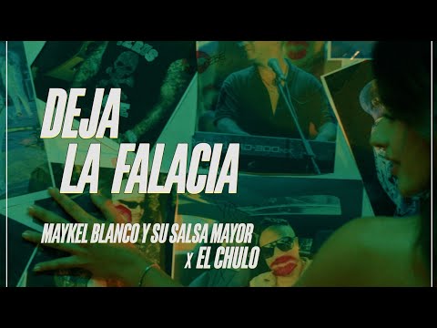 Deja La Falacia X Maykel Blanco Y Su Salsa Mayor FT EL CHULO -  VIDEO OFICIAL - by Felo Director