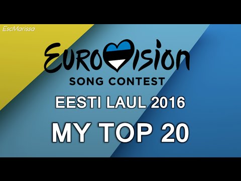 Eurovision 2016 Estonia l My TOP 20 (Eesti Laul)