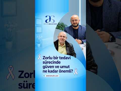 Zorlu bir tedavi sürecinde güven ve umut ne kadar önemli?