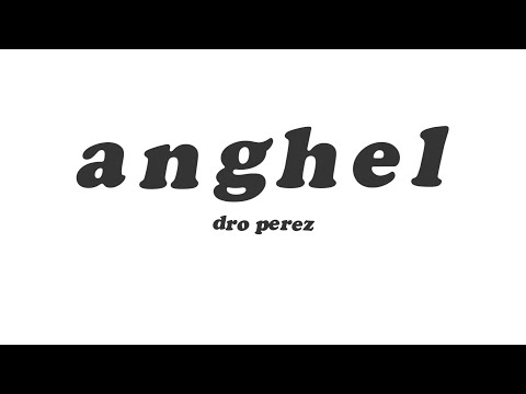 Anghel - Dro Perez (Official Lyric Video)