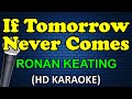 IF TOMORROW NEVER COMES Ronan Keating HD Karaoke