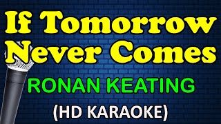 Download lagu IF TOMORROW NEVER COMES - Ronan Keating (HD Karaoke) mp3