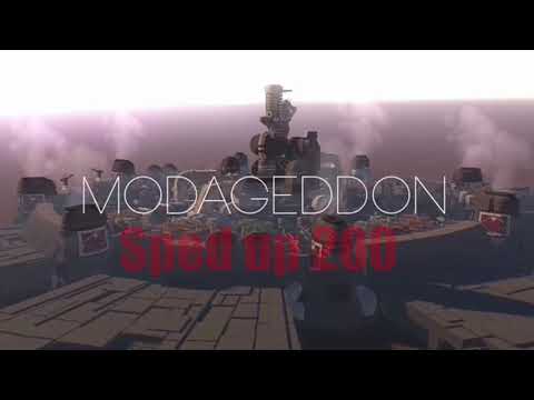 Modageddon Sped Up 200