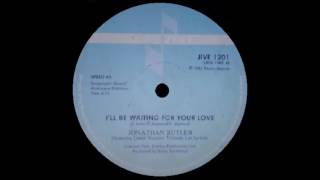 JONATHAN BUTLER - I'll be waiting for your love 84