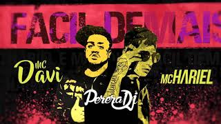 MC Davi e MC Hariel - Fácil Demais (PereraDJ)