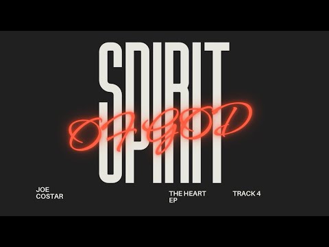 Joe CoStar - Spirit of God (OFFICIAL LYRIC VIDEO)