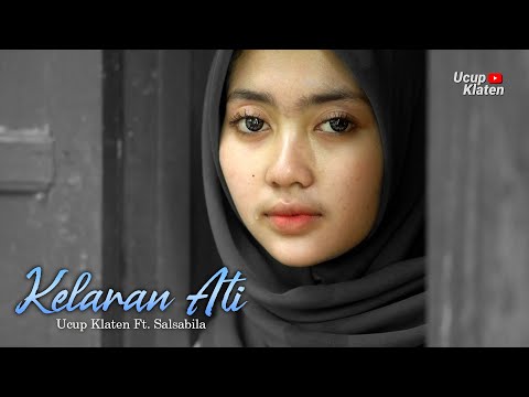 Ucup Klaten ft. Salsabila - KELARAN ATI - Official Music Video - UK MUSIC