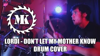 LORDI - Don&#39;t let my Mother know - Drum cover by Mr.Killjoy