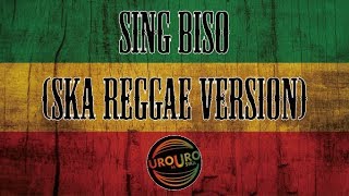 Download lagu Sing Biso ( Ska Reggae Version) | Urouro Musika mp3 Download lagu Sing Biso ( Ska Reggae Version) | Urouro Musika mp3