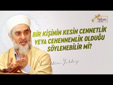 Bir kişinin kesin cennetlik veya cehennemlik olduğu söylenebilir mi? - fetvameclisi.com