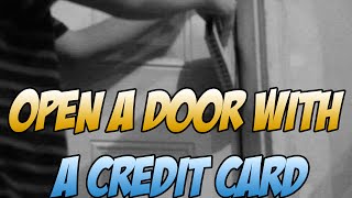 How To Open A Locked Door With A Credit Card