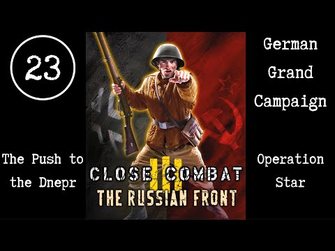 Close Combat 3 The Russian Front E23 Operation Star - The Push to the Dnepr (German Grand Campaign)