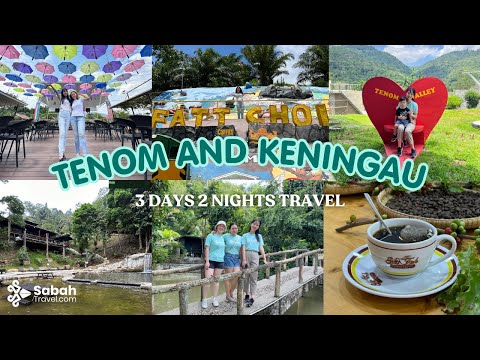 3D2N Travel Vlog: What To Do In Tenom And Keningau | SabahTravel.com