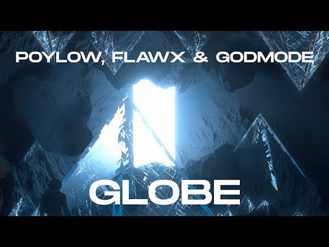 Poylow, Flawx & Godmode - Globe