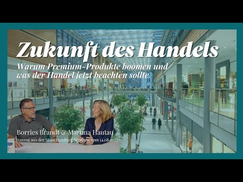 Zukunft des Handels: Warum Premium-Produkte boomen und was der Handel jetzt beachten sollte