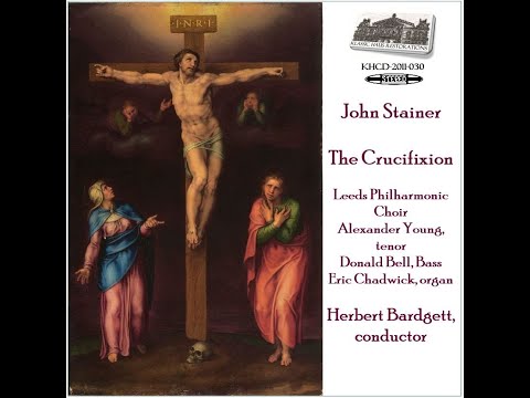 John Stainer: The Crucifixion (complete) - restored 1961 recording