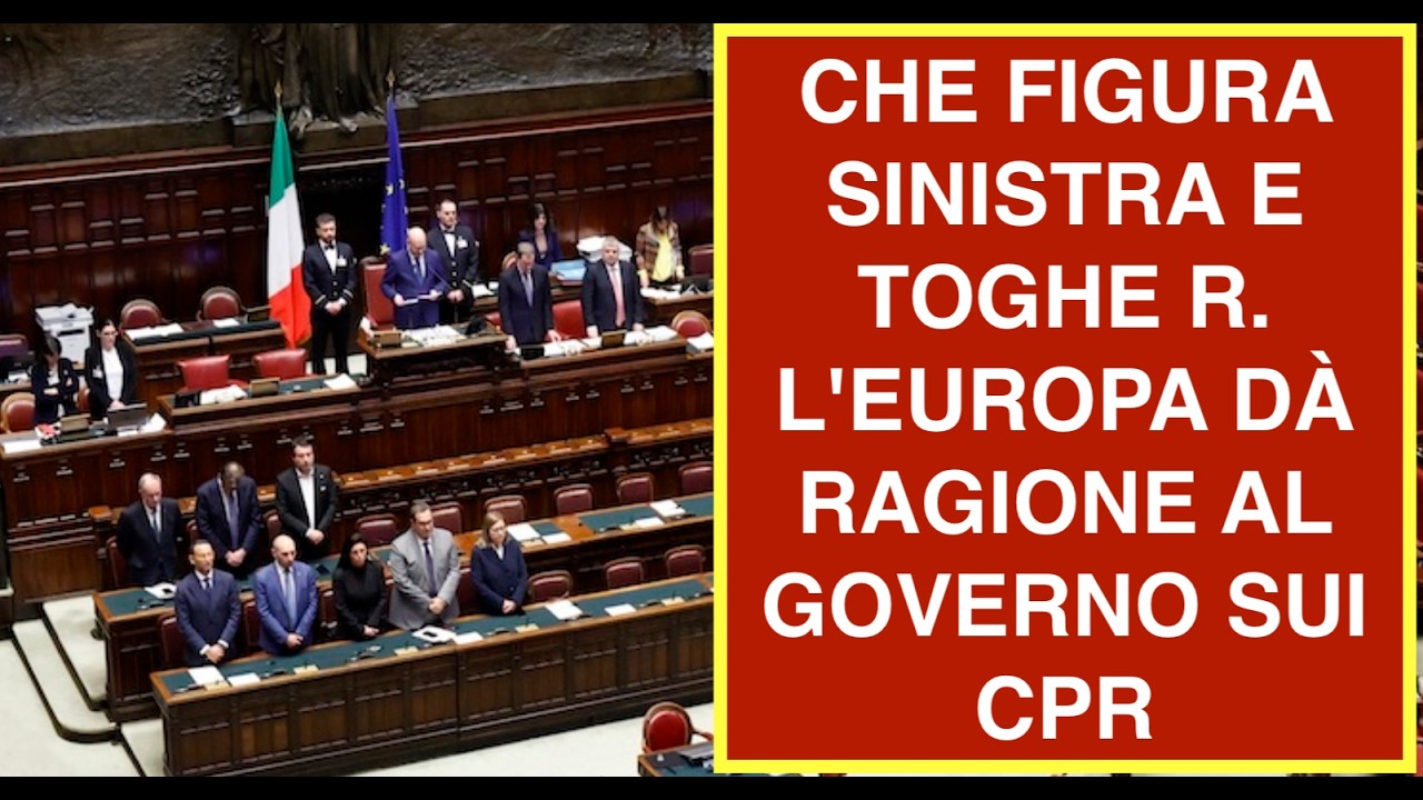 CHE FIGURA SINISTRA E TOGHE R. L'EUROPA DÀ RAGIONE AL GOVERNO SUI CPR