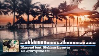 Masoud Feat Melissa Loretta - Best Days Mix