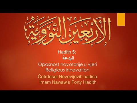 PETI HADIS  (Opasnost novotarije u vjeri ) / HADITIH 5 / الحديث 5