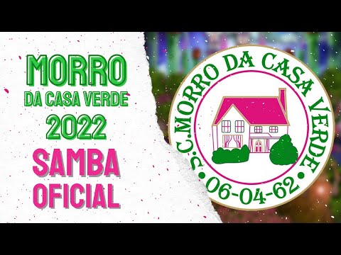 MORRO DA CASA VERDE 2022 - SAMBA OFICIAL
