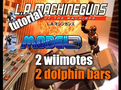 L.A.Machineguns (Sega Model 3) Tutorial : 2 wiimotes + 2 dolphin bars