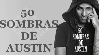 50 Sombras De Austin Arcangel   Letra ♛ ♛♛
