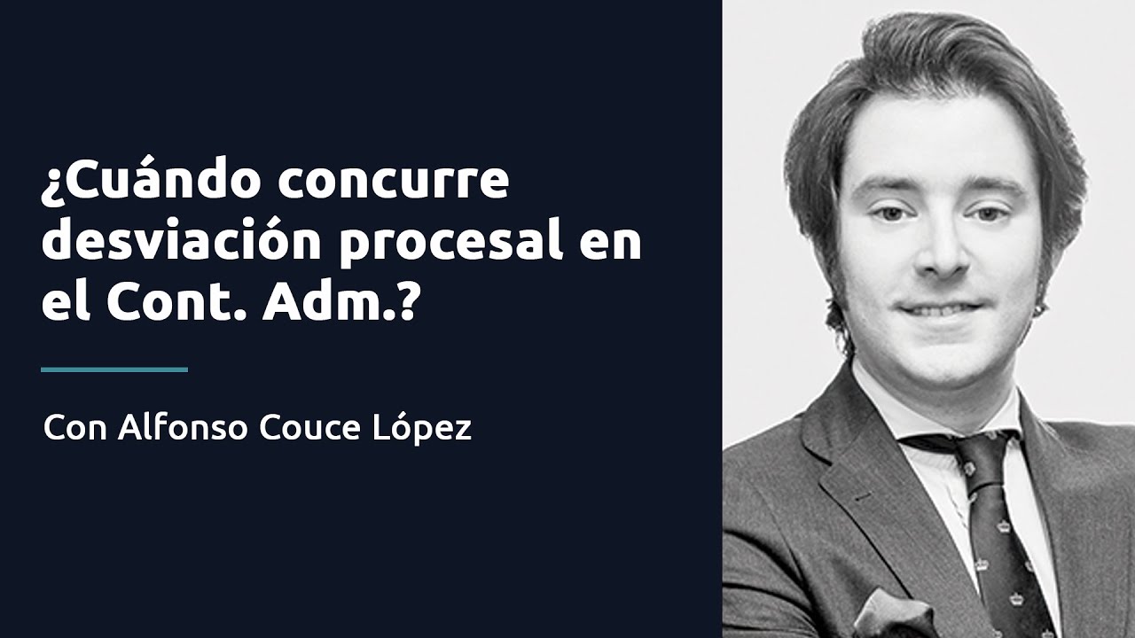 ¿Cuándo concurre desviación procesal en el contencioso - administrativo?