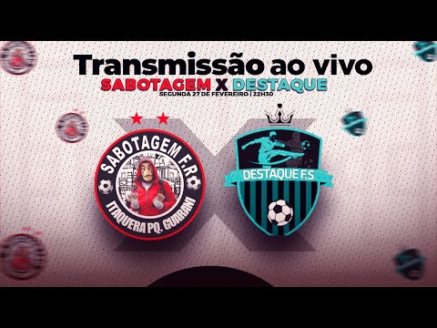 Sabotagem v Destaque | Super Copa Zona Leste | AO VIVO