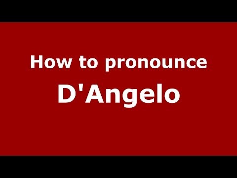 How to pronounce D'angelo