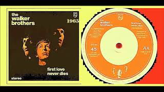 Walker Brothers - First Love Never Dies 'Vinyl'