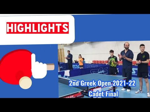2nd Greek Open 2021-22 Cadet Final! #Final #PingPong #Table Tennis #Hilights #Greek #Points #乒乓球