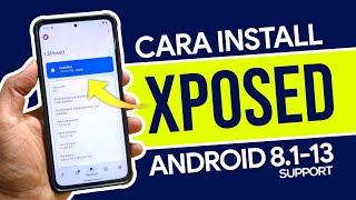 Cara Install Xposed di Android 13 - Support Android 8.1, 9, 10, 11, 12, 12L